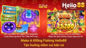 Make A Killing Fishing Hello88 - Tận hưởng niềm vui bắn cá