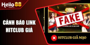 Cảnh Báo Link Hitclub Giả Đang Lợi Dụng Nền Tảng Uy Tín